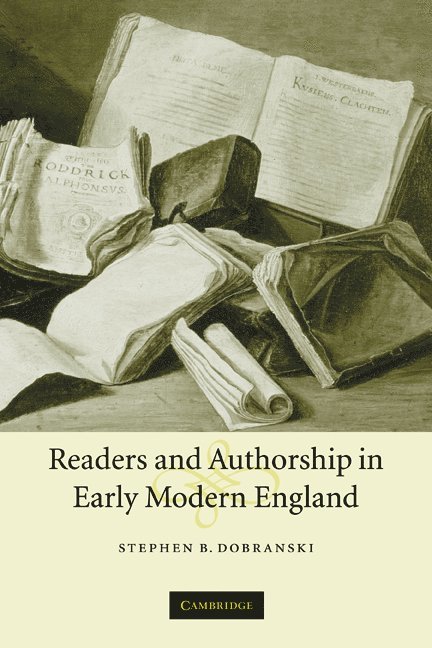 Readers and Authorship in Early Modern England 1