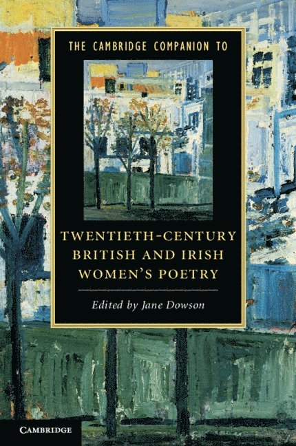 The Cambridge Companion to Twentieth-Century British and Irish Women's Poetry 1