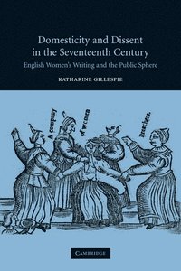 bokomslag Domesticity and Dissent in the Seventeenth Century