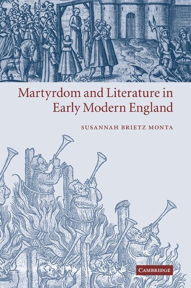 bokomslag Martyrdom and Literature in Early Modern England