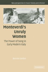 bokomslag Monteverdi's Unruly Women