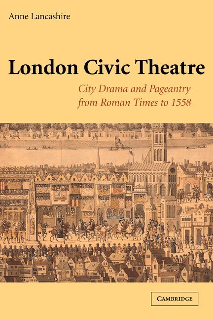 Anne Lancashire, Anne (University of Toronto) Lancashire - London Civic Theatre, Häftad