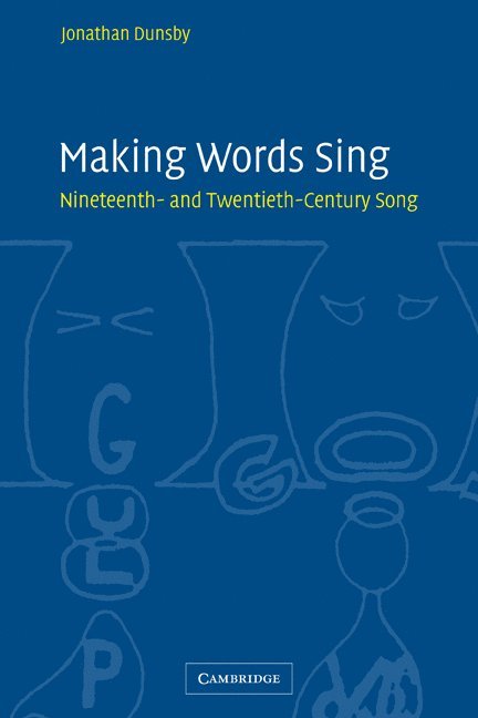 Jonathan Dunsby, Jonathan (University of Reading) Dunsby - Making Words Sing, Häftad