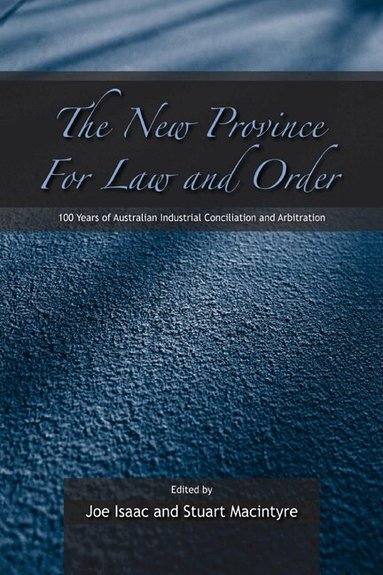 Joe Isaac, Stuart Macintyre - The New Province for Law and Order, Häftad