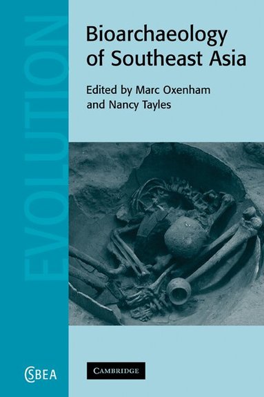Marc Oxenham, Nancy Tayles - Bioarchaeology of Southeast Asia, Häftad