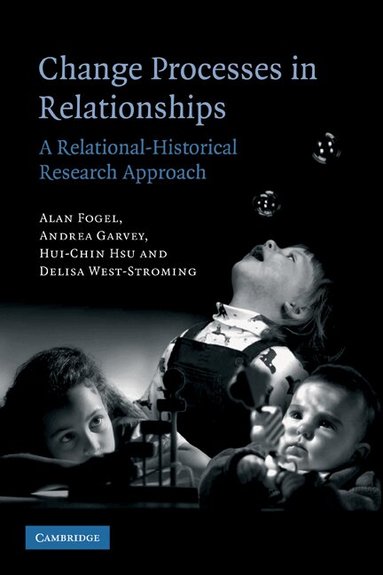 Alan Fogel, Andrea Garvey, Hui-Chin Hsu, Delisa West-Stroming - Change Processes in Relationships, Häftad