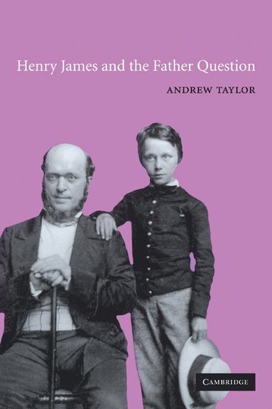 bokomslag Henry James and the Father Question