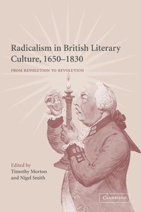 bokomslag Radicalism in British Literary Culture, 1650-1830