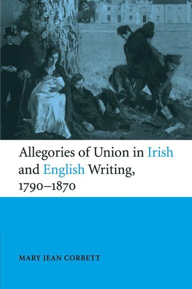 bokomslag Allegories of Union in Irish and English Writing, 1790-1870