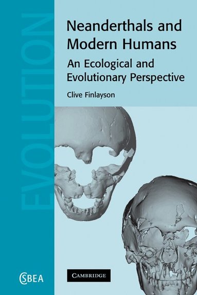 Clive Finlayson - Neanderthals and Modern Humans, Häftad