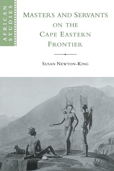 bokomslag Masters and Servants on the Cape Eastern Frontier, 1760-1803