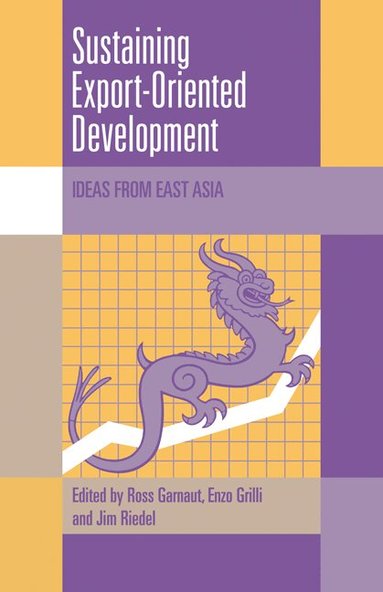 Ross Garnaut, Enzo Grilli, Ross Garnaut, Enzo Grilli, James Riedel - Sustaining Export-Oriented Development, Häftad