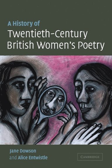 bokomslag A History of Twentieth-Century British Women's Poetry