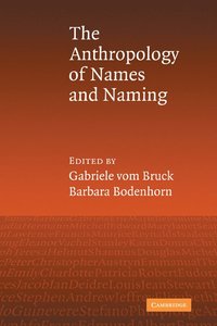 bokomslag An Anthropology of Names and Naming