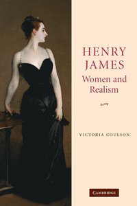bokomslag Henry James, Women and Realism