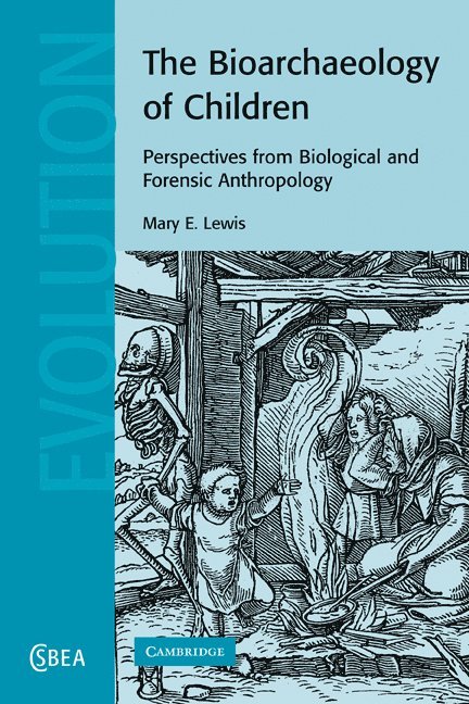 Mary E. (University of Reading) Lewis, Mary E. Lewis - The Bioarchaeology of Children, Häftad