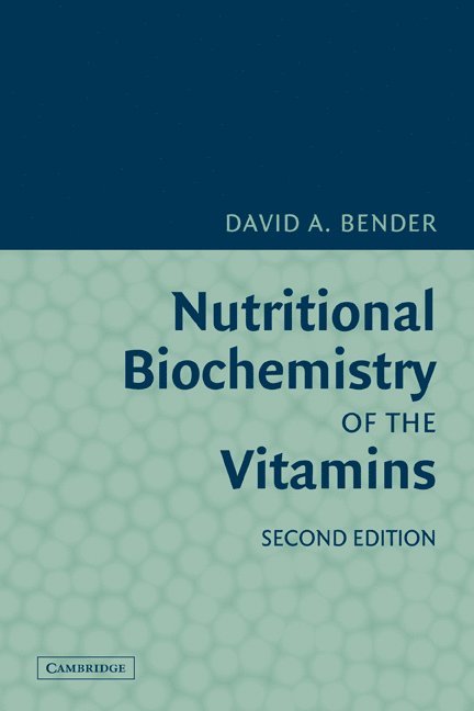 David A. Bender, David A. (University College London) Bender, Bender David a. - Nutritional Biochemistry of the Vitamins, Häftad