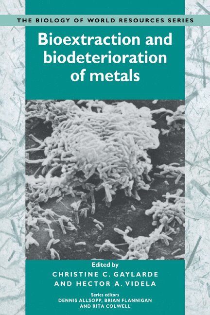 Bioextraction and Biodeterioration of Metals 1