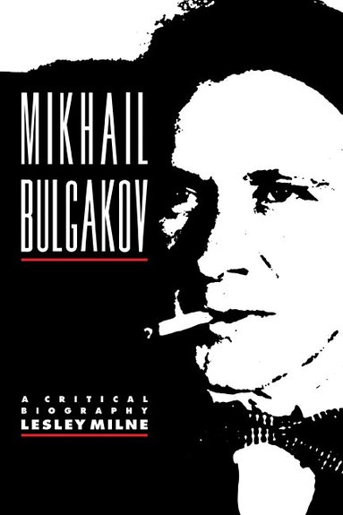 Lesley Milne - Mikhail Bulgakov, Häftad