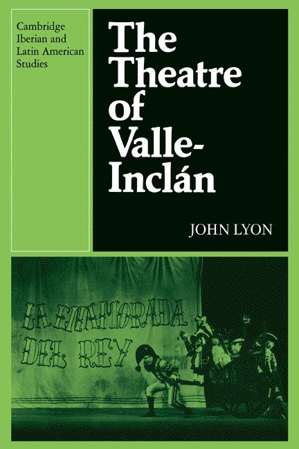 The Theatre of Valle-Inclan 1
