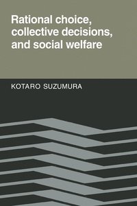 bokomslag Rational Choice, Collective Decisions, and Social Welfare