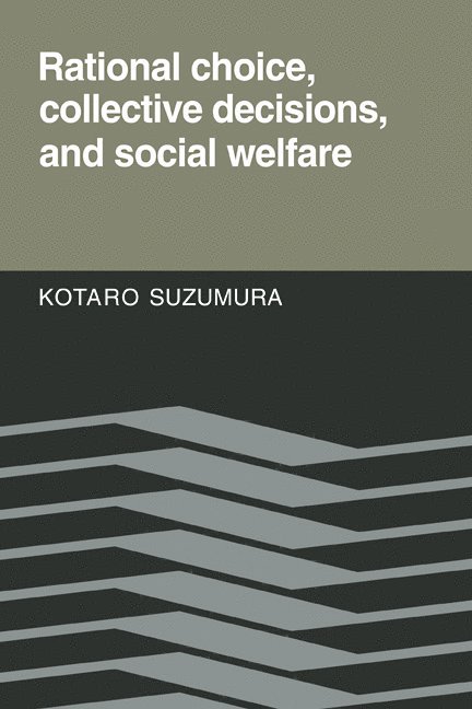 Kotaro Suzumura - Rational Choice, Collective Decisions, and Social Welfare, Häftad