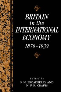 bokomslag Britain in the International Economy, 1870-1939