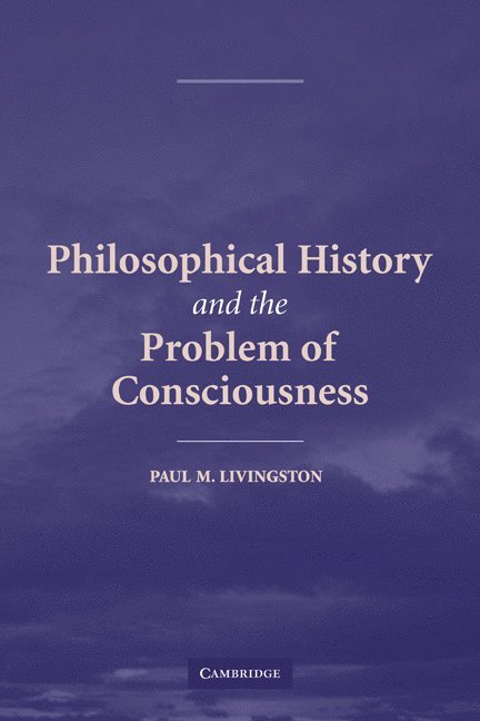 Philosophical History and the Problem of Consciousness 1
