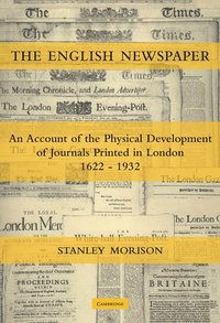 bokomslag The English Newspaper, 1622-1932