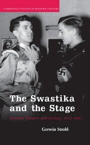 Gerwin Strobl - The Swastika and the Stage, Häftad