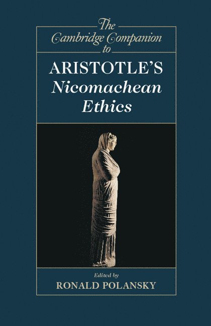 Pittsburgh) Polansky, Ronald (Duquesne University, Ronald Polansky - The Cambridge Companion to Aristotle's Nicomachean Ethics, Häftad