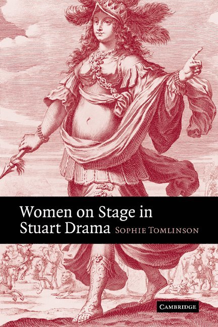 Sophie Tomlinson, Sophie (University of Auckland) Tomlinson - Women on Stage in Stuart Drama, Häftad