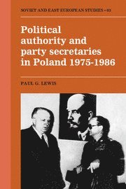 bokomslag Political Authority and Party Secretaries in Poland, 1975-1986