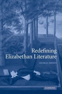 bokomslag Redefining Elizabethan Literature