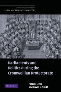 bokomslag Parliaments and Politics during the Cromwellian Protectorate