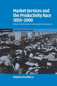 bokomslag Market Services and the Productivity Race, 1850-2000