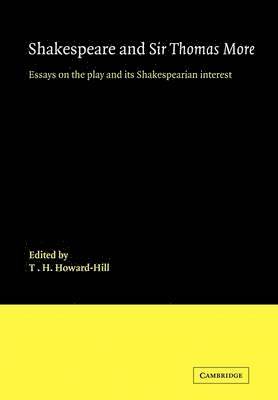 T. H. Howard-Hill - Shakespeare and Sir Thomas More, Häftad