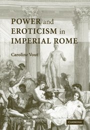 Power and Eroticism in Imperial Rome 1