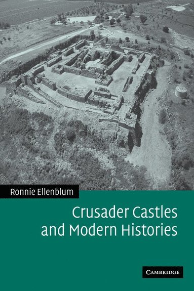 bokomslag Crusader Castles and Modern Histories