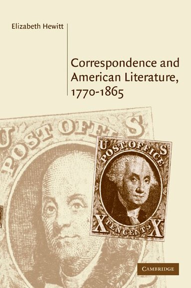 Elizabeth Hewitt - Correspondence and American Literature, 1770-1865, Häftad