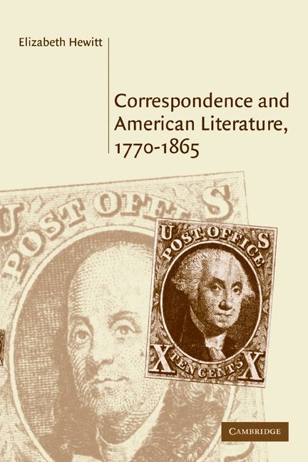 Correspondence and American Literature, 1770-1865 1