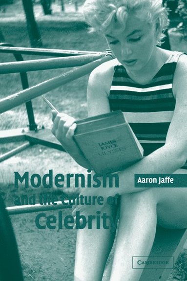 bokomslag Modernism and the Culture of Celebrity