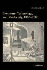 bokomslag Literature, Technology, and Modernity, 1860-2000