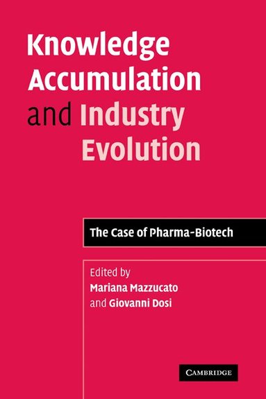 Mariana Mazzucato, Giovanni Dosi - Knowledge Accumulation and Industry Evolution, Häftad