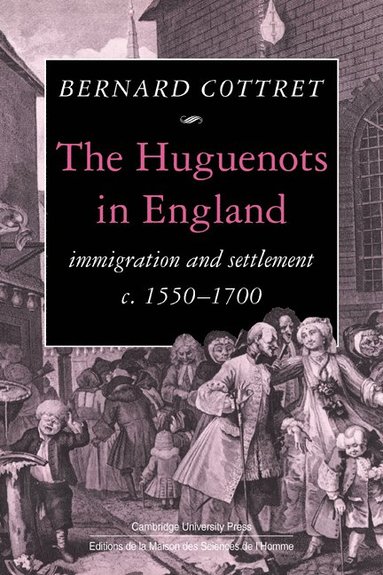 bokomslag The Huguenots in England