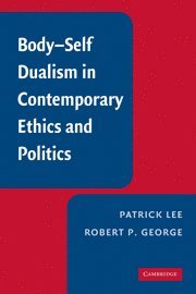 bokomslag Body-Self Dualism in Contemporary Ethics and Politics