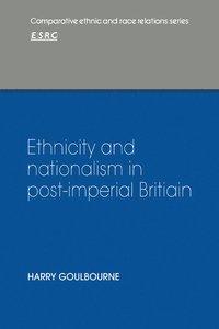 bokomslag Ethnicity and Nationalism in Post-Imperial Britain