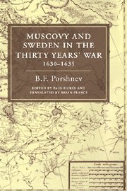 Muscovy and Sweden in the Thirty Years' War 1630-1635 1