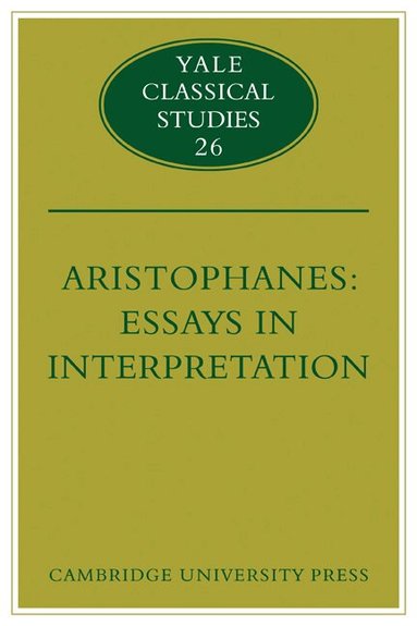 Jeffrey Henderson - Aristophanes: Essays in Interpretation, Häftad