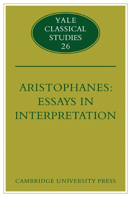 Jeffrey Henderson - Aristophanes: Essays in Interpretation, Häftad